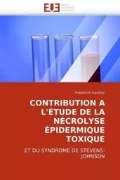 Contribution a l''étude de la nécrolyse épidermique toxique