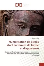 Numérisation de pièces d'art en termes de forme et d'apparence