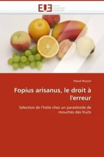 Fopius arisanus, le droit à l'erreur -  ROUSSE-P - UNIV EUROPEENNE