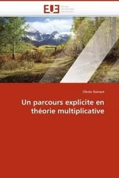 Un parcours explicite en théorie multiplicative