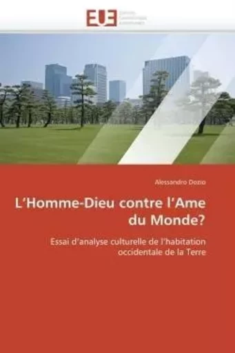 L homme-dieu contre l ame du monde? -  DOZIO-A - UNIV EUROPEENNE