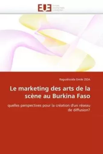 Le marketing des arts de la scène au burkina faso -  ZIDA-R - UNIV EUROPEENNE