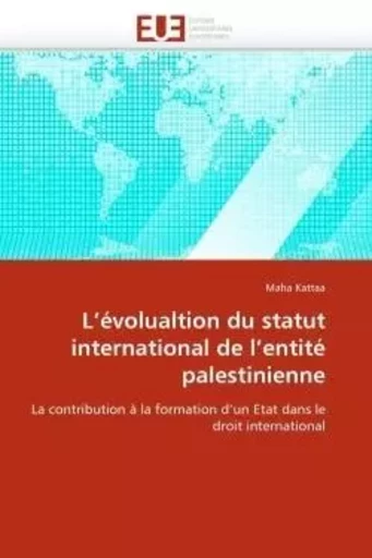 L''évolualtion du statut international de l''entité palestinienne -  KATTAA-M - UNIV EUROPEENNE