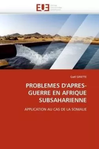 Problemes d''apres-guerre en afrique subsaharienne -  GRIETTE-G - UNIV EUROPEENNE