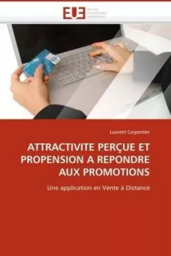 Attractivite perçue et propension a repondre aux promotions -  CARPENTIER-L - UNIV EUROPEENNE