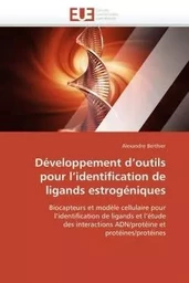 Développement d outils pour l identification de ligands estrogéniques