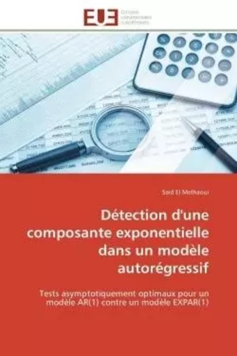 Détection d'une composante exponentielle dans un modèle autorégressif -  EL MELHAOUI-S - UNIV EUROPEENNE