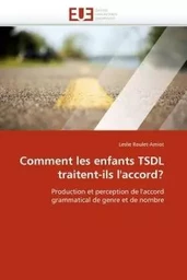 Comment les enfants tsdl traitent-ils l''accord?