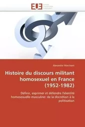 Histoire du discours militant homosexuel en france (1952-1982)