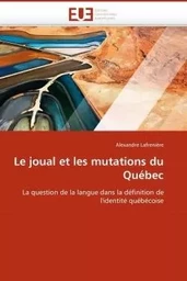 Le joual et les mutations du québec