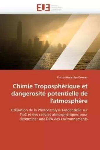 Chimie troposphérique et dangerosité potentielle de l'atmosphère -  DEVEAU-P - UNIV EUROPEENNE