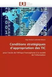 Conditions stratégiques d''appropriation des tic