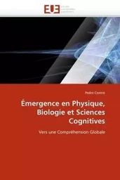 Émergence en physique, biologie et sciences cognitives