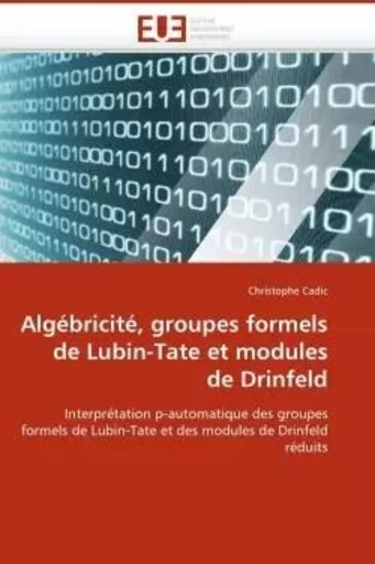 Algébricité, groupes formels de lubin-tate et modules de drinfeld -  CADIC-C - UNIV EUROPEENNE