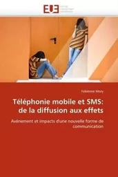 Téléphonie mobile et sms: de la diffusion aux effets