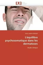 L'équilibre psychosomatique dans les dermatoses