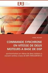 Commande synchrone en vitesse de deux moteurs a base de dsp