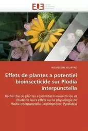 Effets de plantes a potentiel bioinsecticide sur plodia interpunctella