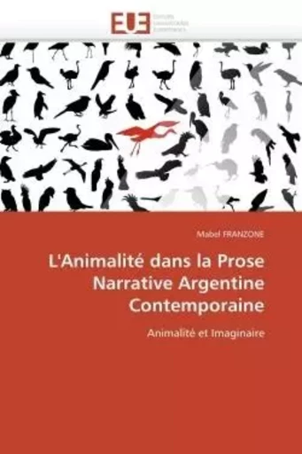 L'animalité dans la prose narrative argentine contemporaine -  FRANZONE-M - UNIV EUROPEENNE