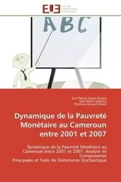 Dynamique de la Pauvreté Monétaire au Cameroun entre 2001 et 2007