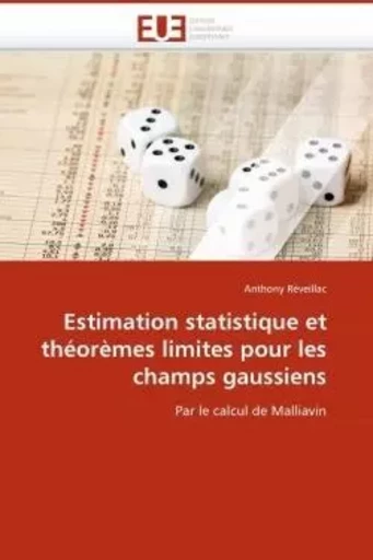 Estimation statistique et théorèmes limites pour les champs gaussiens -  REVEILLAC-A - UNIV EUROPEENNE