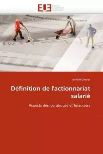 Définition de l''actionnariat salarié -  BRUDER-a - UNIV EUROPEENNE