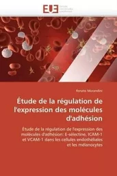 Étude de la régulation de l'expression des molécules d'adhésion