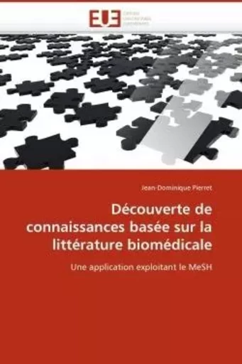 Découverte de connaissances basée sur la littérature biomédicale -  PIERRET-J - UNIV EUROPEENNE