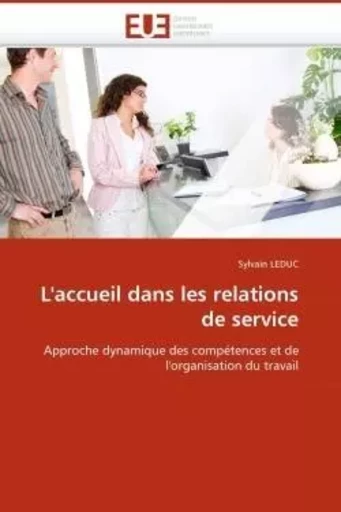 L''accueil dans les relations de service -  LEDUC-S - UNIV EUROPEENNE