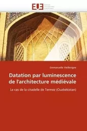 Datation par luminescence de l''architecture médiévale