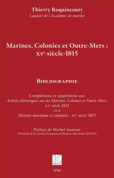 Marines, Colonies et Outre-Mers : XVe siècle-1815