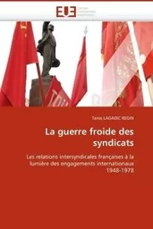 La guerre froide des syndicats