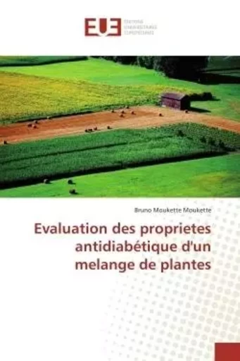 Evaluation des proprietes antidiabétique d'un melange de plantes - Bruno Moukette Moukette - UNIV EUROPEENNE