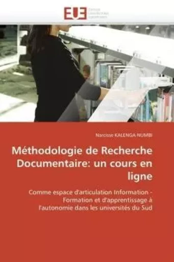 Méthodologie de recherche documentaire: un cours en ligne -  KALENGA NUMBI-N - UNIV EUROPEENNE