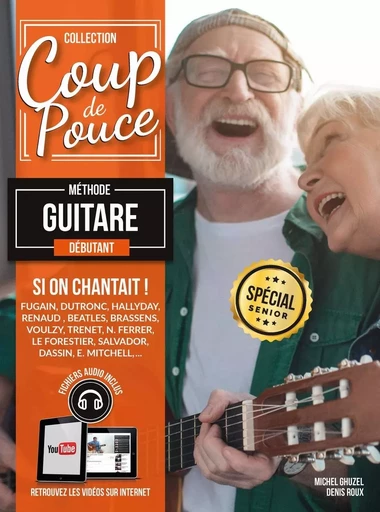 Méthode Coup de pouce guitare Spécial Senior - Denis ROUX, Michel Ghuzel - COUP DE POUCE