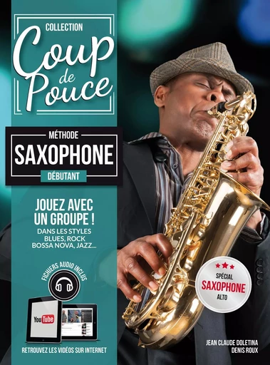 Méthode Coup de pouce saxophone - Spécial Alto - Dennis Roux, Jean Claude Doletina - COUP DE POUCE