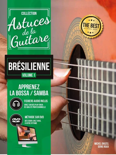 Méthode Astuces guitare brésilienne vol.1 - Denis ROUX, Michel Ghuzel - COUP DE POUCE