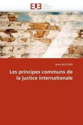 Les principes communs de la justice internationale - Marie Blocteur - UNIV EUROPEENNE