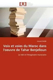 Voix et voies du maroc dans l''oeuvre de tahar benjelloun