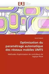 Optimisation du paramétrage automatique des réseaux mobiles umts