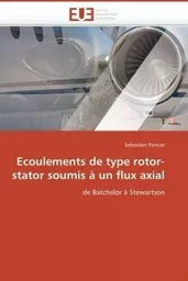 Ecoulements de type rotor-stator soumis à un flux axial