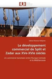 Le développement commercial de split et zadar aux xve-xvie siècles