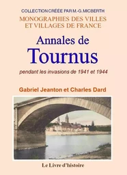 TOURNUS (Annales de) pendant les invasions de 1940 et1944