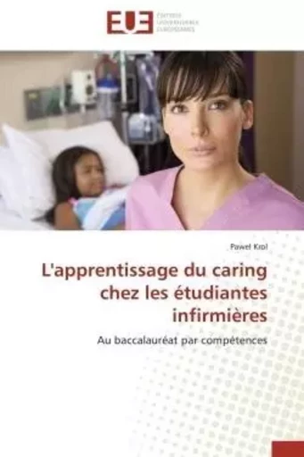 L'apprentissage du caring chez les étudiantes infirmières -  KROL-P - UNIV EUROPEENNE