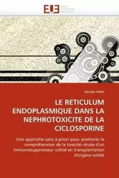 Le reticulum endoplasmique dans la nephrotoxicite de la ciclosporine