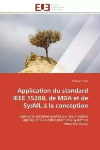 Application du standard IEEE 15288, de MDA et de SysML à la conception - Skander Turki - UNIV EUROPEENNE