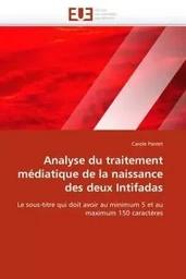 Analyse du traitement médiatique de la naissance des deux intifadas