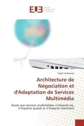 Architecture de négociation et d'adaptation de services multimédia