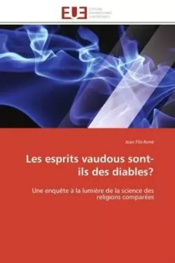 Les esprits vaudous sont-ils des diables? - Jean Fils-Aimé - UNIV EUROPEENNE