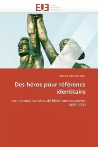 Des héros pour référence identitaire -  STAN-C - UNIV EUROPEENNE